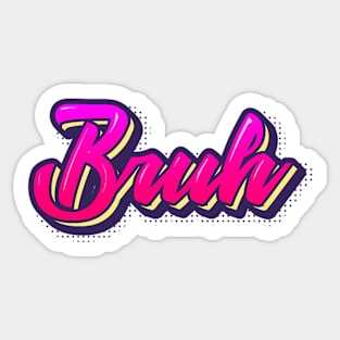 Bruh Sticker